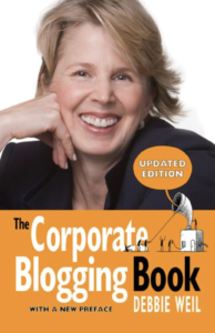 The corporate blogging book by Debbie Weil