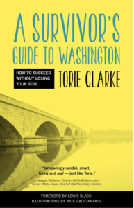 A Survivor’s Guide to Washington: How to Succeed Without Losing Your Soul